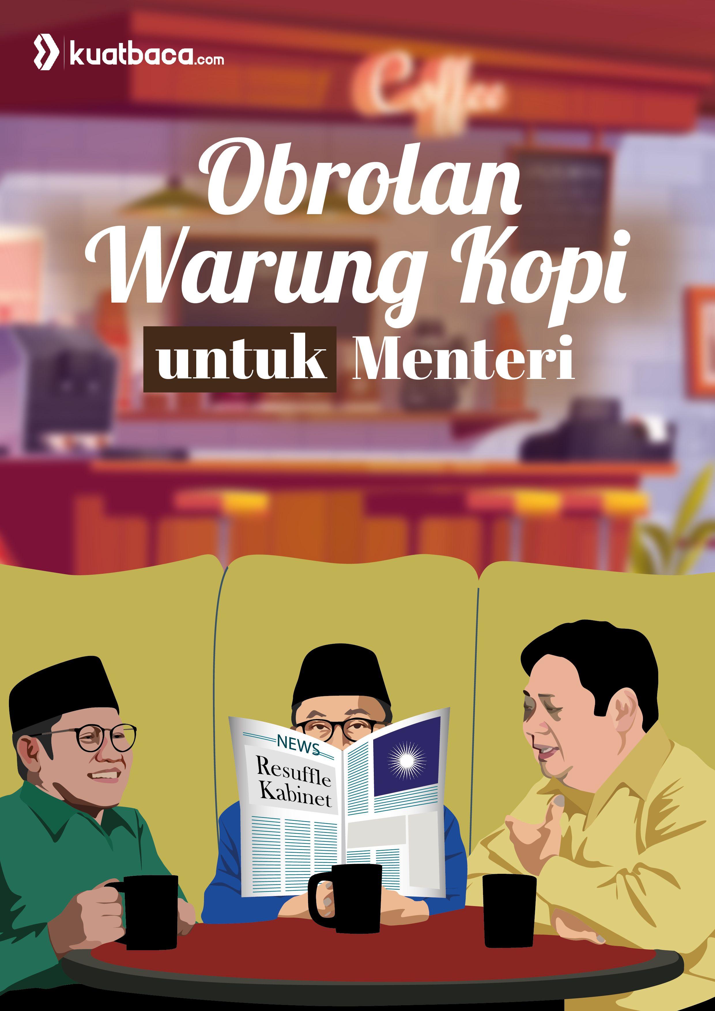 Obrolan Warung Kopi untuk Kursi Menteri