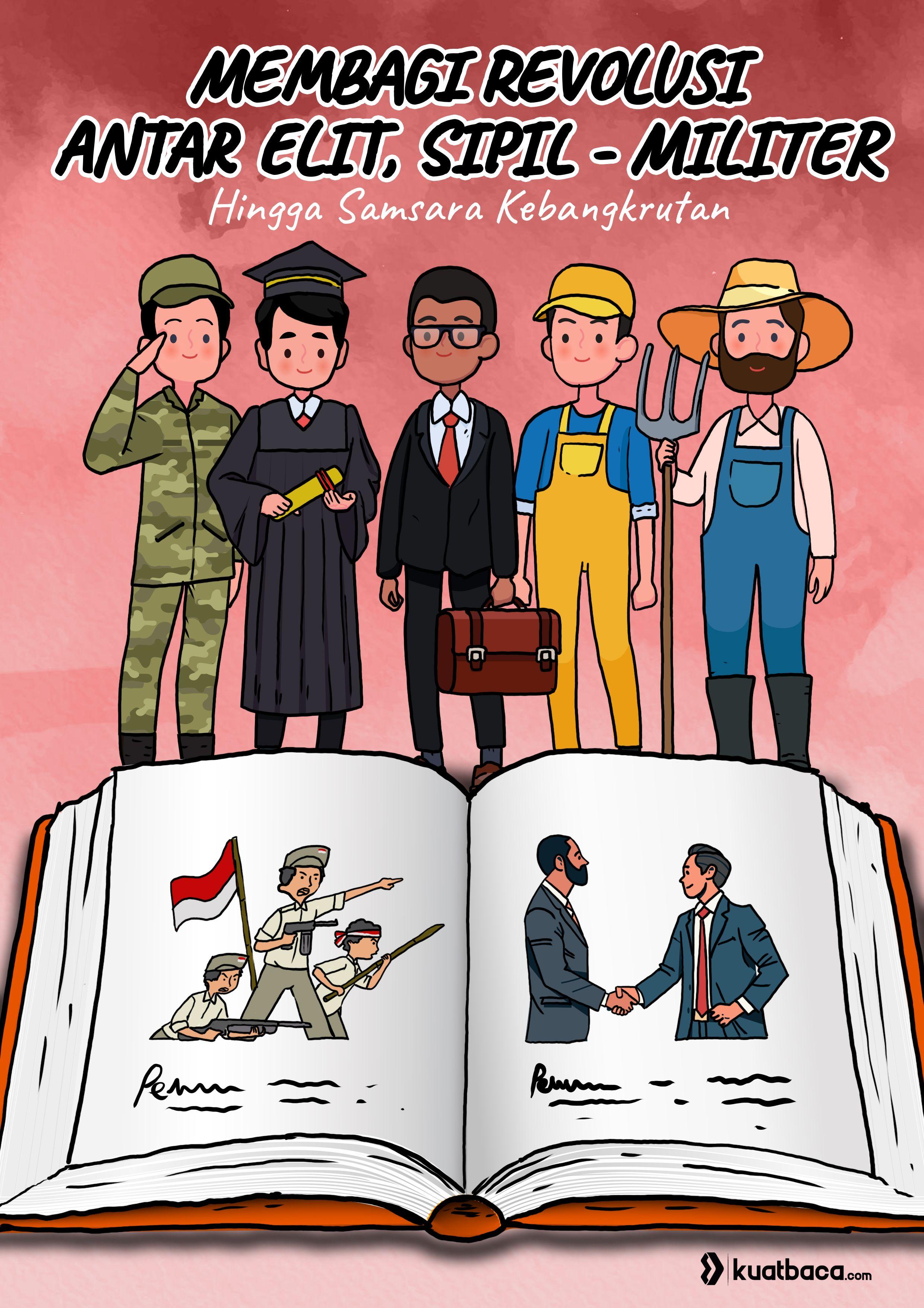 Antar Elit, Sipil-Militer, Hingga Samsara Kebangkrutan
