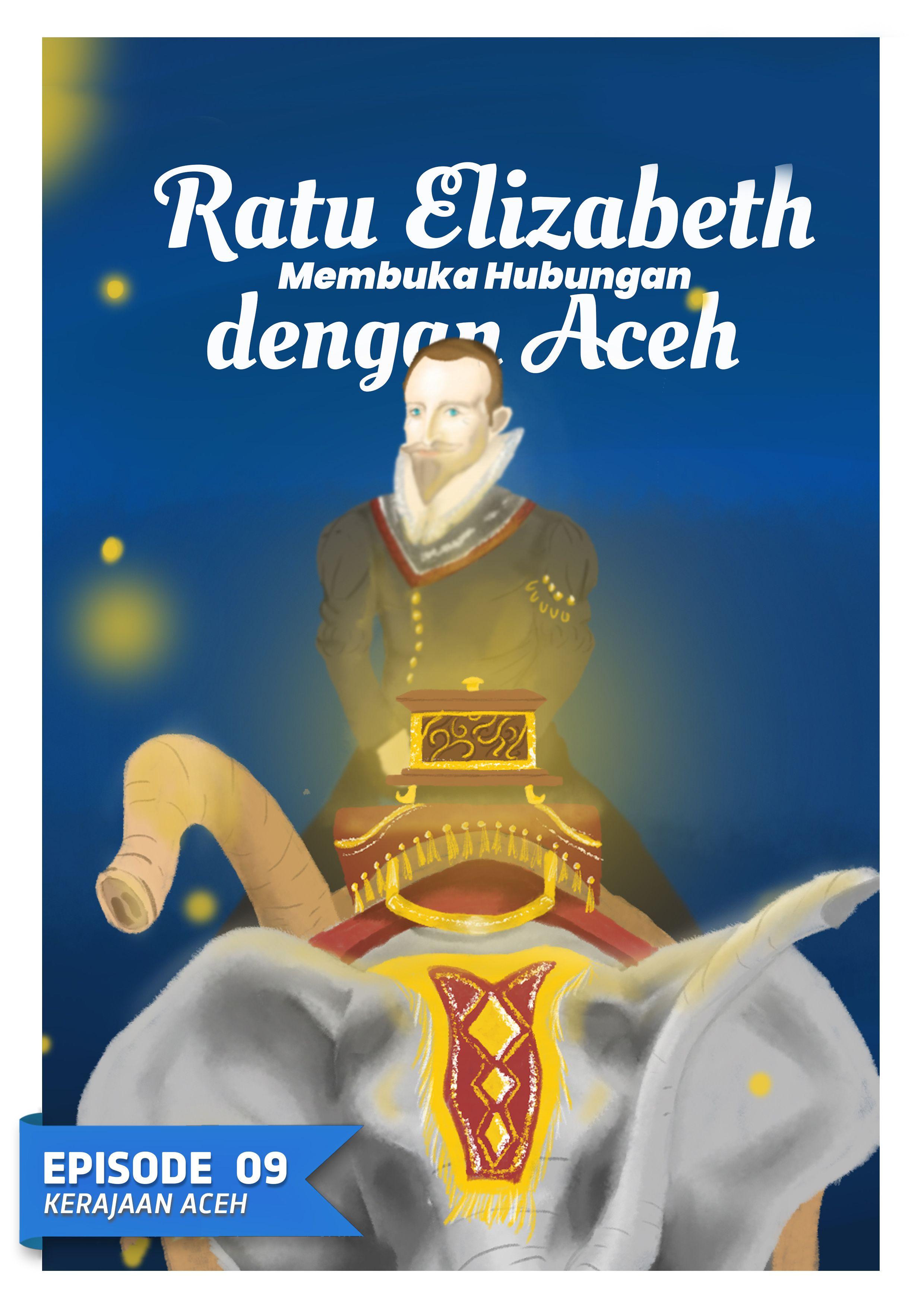 Ratu Elizabeth Membuka Hubungan dengan Aceh