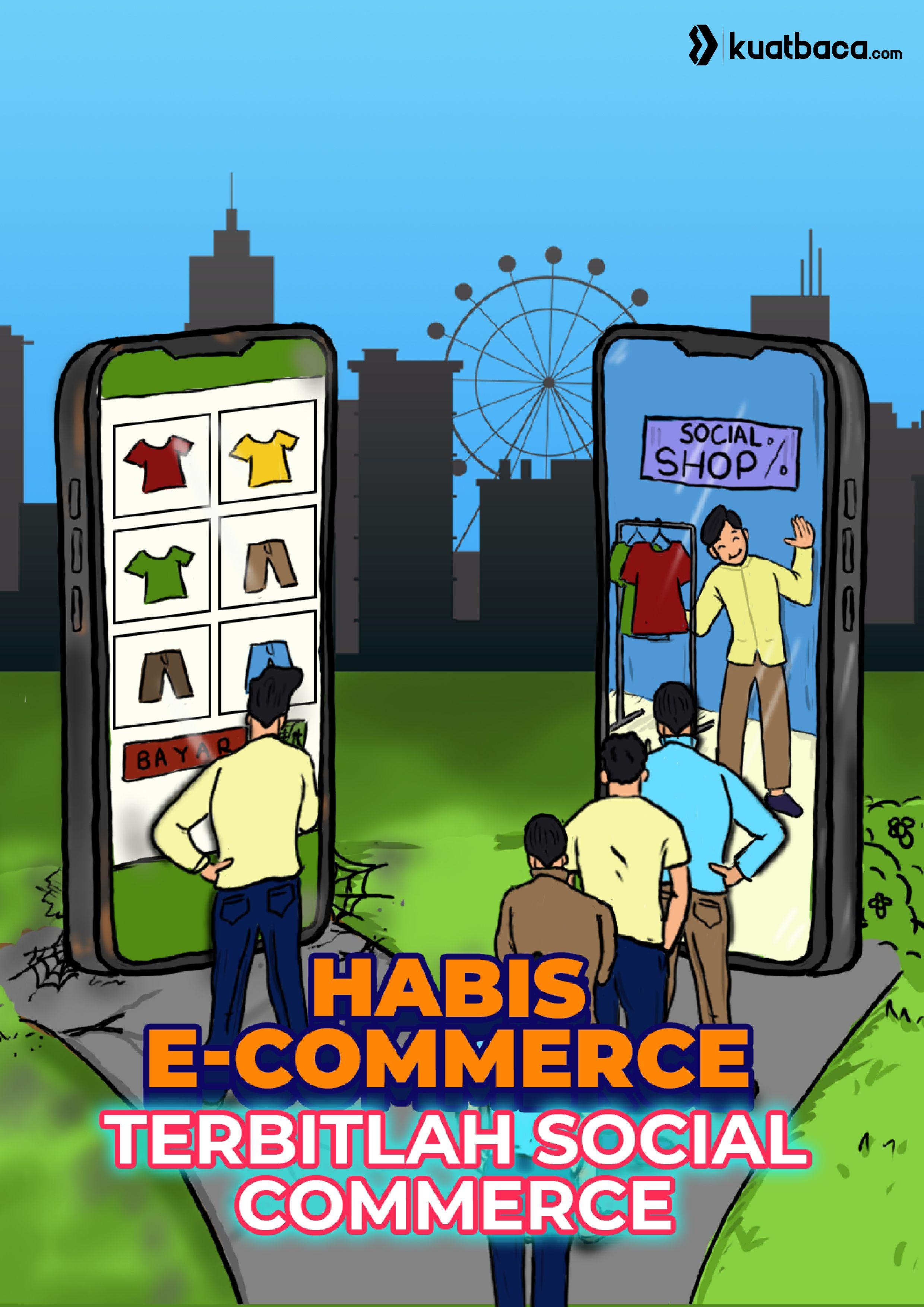 Habis E-Commerce, Terbitlah Social Commerce