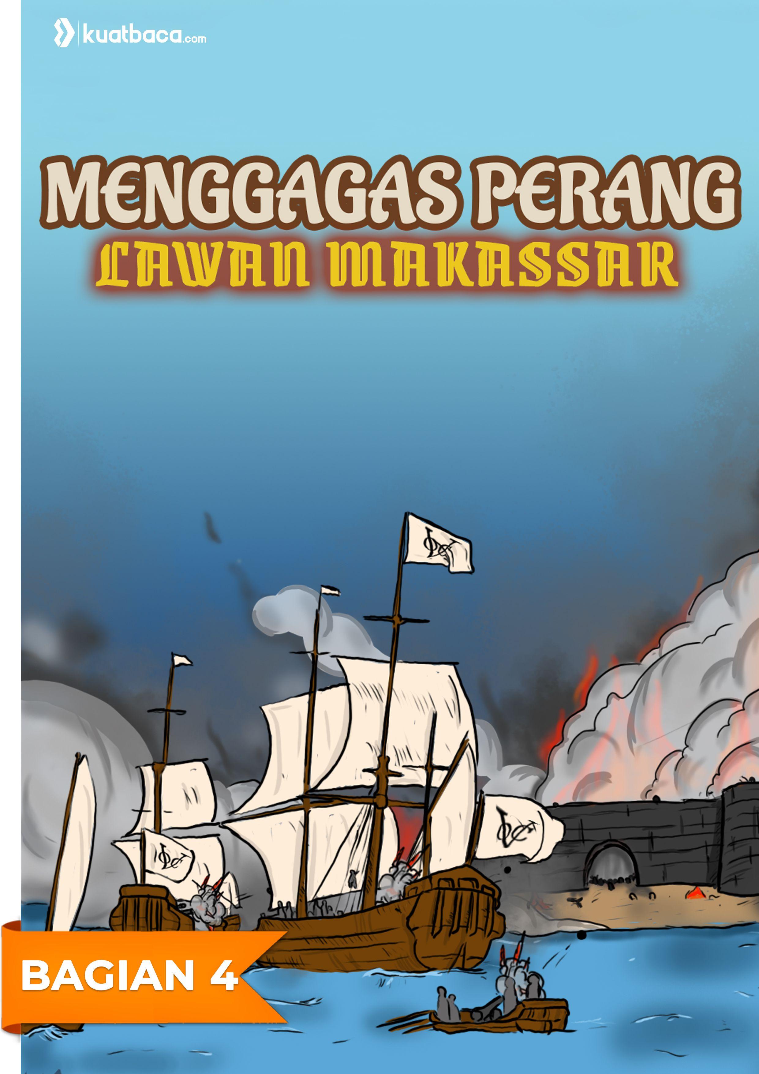Menggagas Perang Lawan Makassar - [Bagian 04]